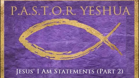 Jesus' I AM Statements (Part 2)