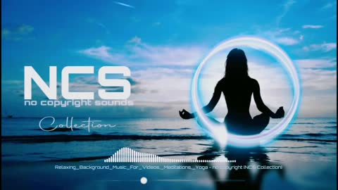 Relaxing Background Music For Videos Meditations, Yoga