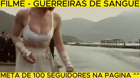 filme guerreiuras de sangue , luta feminina ate o final #filmes #séries