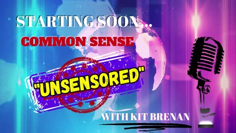 Common Sense “UnSensored” with Guest, Bruce Moe!!