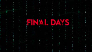 FINAL DAYS Worldwide Premiere