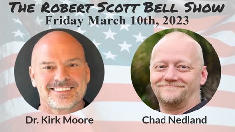 The RSB Show 3-10-23 - Trust in doctors, Dr. Kirk Moore, AMA Code of Ethics, Moral usurpation of legal mandates, Chad Nedland, Impact Makers Community, Transforming beliefs, Overcoming adversity