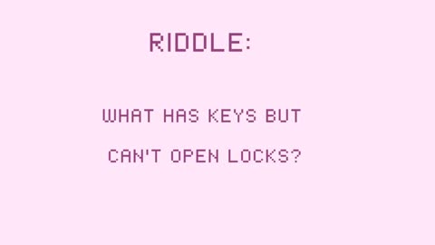 what has keys but can't open locks / Riddle