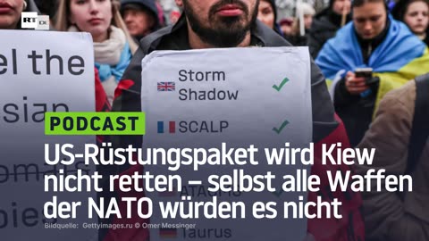 US-Rüstungspaket wird Kiew nicht retten – selbst alle Waffen der NATO würden es nicht