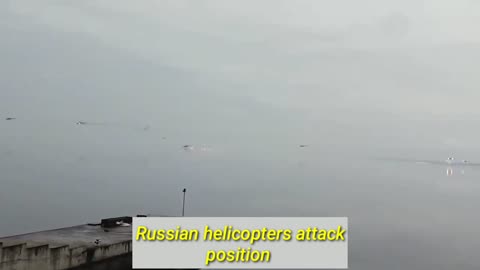 Russian helicopters attack position