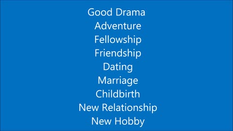 Good Drama (Adventure, Fellowship, Friendship...)