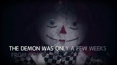 The Demonic Curse of Annabelle the Doll