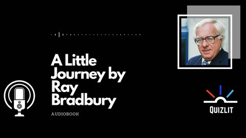 A Little Journey by Ray Bradbury Audiobook