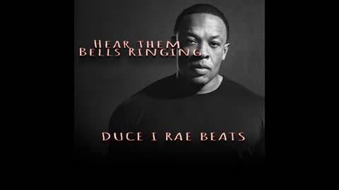 Hear Them Bells Ringing - Duce I Rae Beats