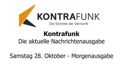 Kontrafunk - Die Aktuelle Nachrichtenausgabe - Samstag 28.10.2023 - Morgenausgabe