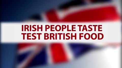 Irish People Try British Food For The First Time