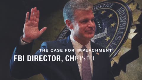 Marjorie Taylor Greene: The Case for Impeachment: FBI Director Christopher Wray