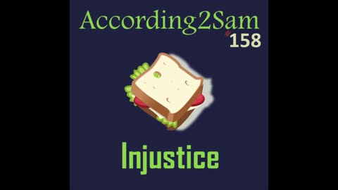 According2Sam #158 'Injustice'