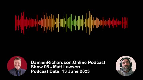 DamienRichardson.Online Show 06 - Matt Lawson