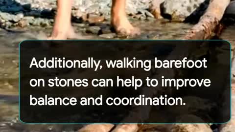 Health Benefits of Walking Barefoot on Stones