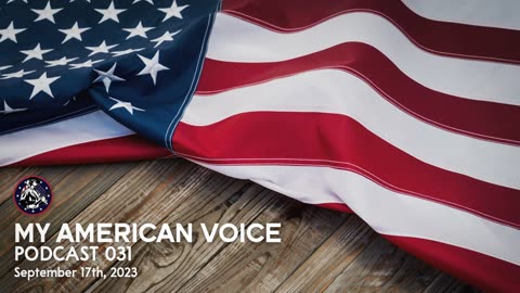 My American Voice - Podcast 031 (September 17th, 2023)