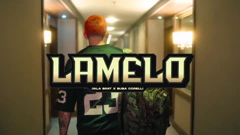 Jala Brat & Buba Corelli - LaMelo