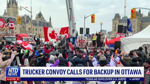 NTD - Trucker Convoy Calls for Backup in Ottawa