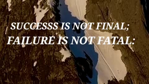 SUCCESSS IS NOT FINAL;