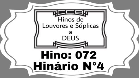 Hino: 072 - Hinário N°4