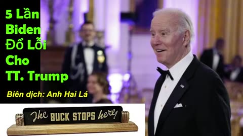 5 LẦN BIDEN CỐ GẮNG ĐỔ LỖI CHO TT. TRUMP