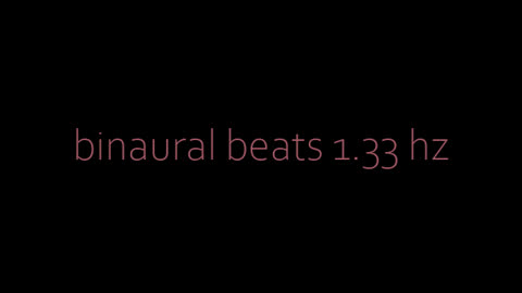 binaural beats 1.33hz RelaxedState BinauralBrainwaveTuning MindCalm