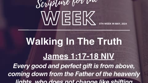 SCRIPTURE FOR THE WEEK || 5TH WEEK IN MAY, 2024