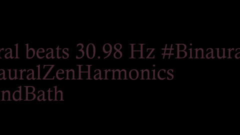 binaural_beats_30.98hz_BinauralMindfulnessWaves GentleASMR BinauralRelaxation