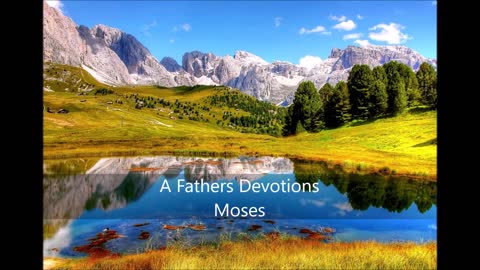 A Father's Devotions Moses