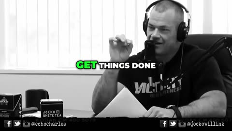 Jocko Willink How to Stay Disciplined and Get Things Done