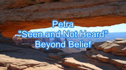 Petra - Seen and Not Heard #454