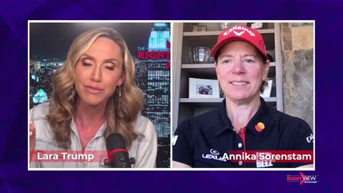 The Right View with Lara Trump & Annika Sorenstam!