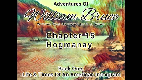 "Adventures of William Bruce" Chapter Fifteen - Hogmanay