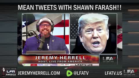 LFA TV SHORT CLIP: MEAN TWEETS FROM TRUMP WITH Shawn Farash!