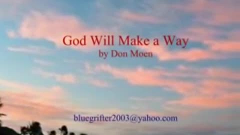 God Will Make a Way (with lyrics) - Don Moen