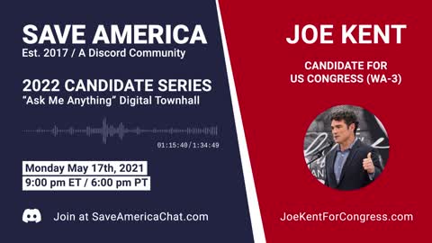 Joe Kent Digital Town Hall - SaveAmericaChat.com - 5/17/21