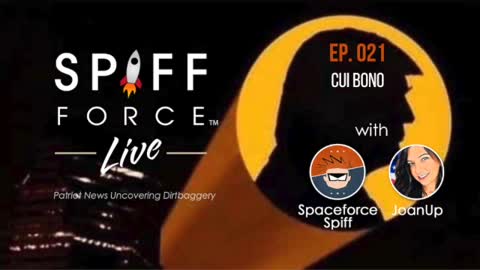 Spiff Force Live! Episode 21: Cui Bono