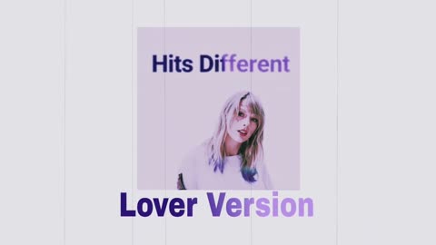 Taylor Swift “Hits Different” ( Lover Edition )