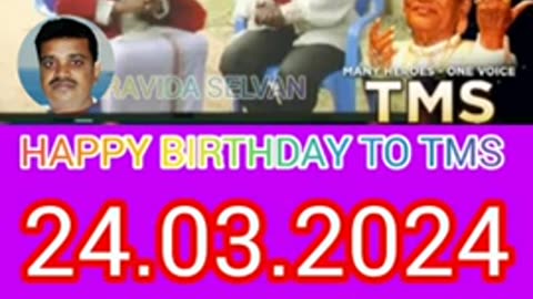 HAPPY BIRTHDAY TO TMS LEGEND SINGAPORE TMS FANS M.THIRAVIDA SELVAN SINGAPORE SONG 31