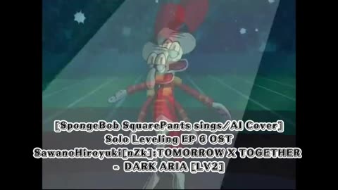 [SpongeBob sings/AI Cover] Solo Leveling EP 6 OST FULL SawanoHiroyuki[nZk]:XAI - "DARK ARIA ＜LV2＞"