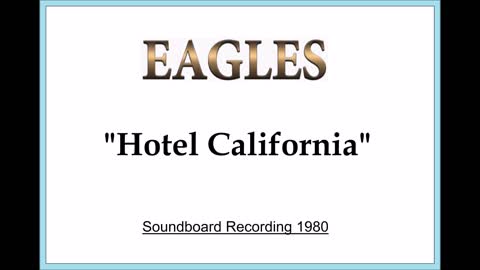 Eagles - Hotel California (Live in Los Angeles, California 1980) Soundboard