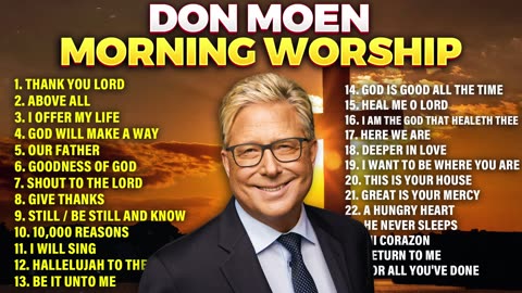 Don Moen Best Morning Worship Songs 2024 Playlist - Gospel Songs