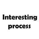 Interestingprocess