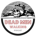 deadmenwalkingpodcast