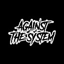 AgainstTheSystemOfficial