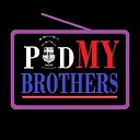 PODMYBROTHERS