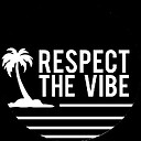 respectthevibe