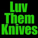 Luvthemknives