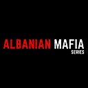 AlbanianMafiaSeries