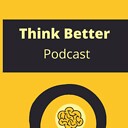 ThinkBetterPodcast